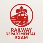 RAILWAY DEPARTMENTAL EXAM